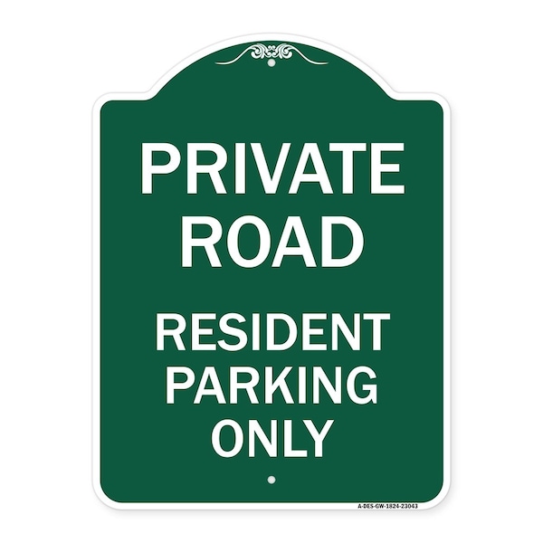 Signmission Reserved Parking Private Road Resident Parking Only, Green & White Architectural, GW-1824-23043 A-DES-GW-1824-23043 - main
